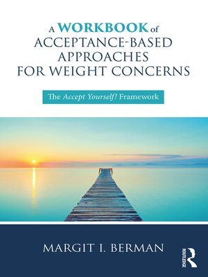 cover image of A Workbook of Acceptance-Based Approaches for Weight Concerns